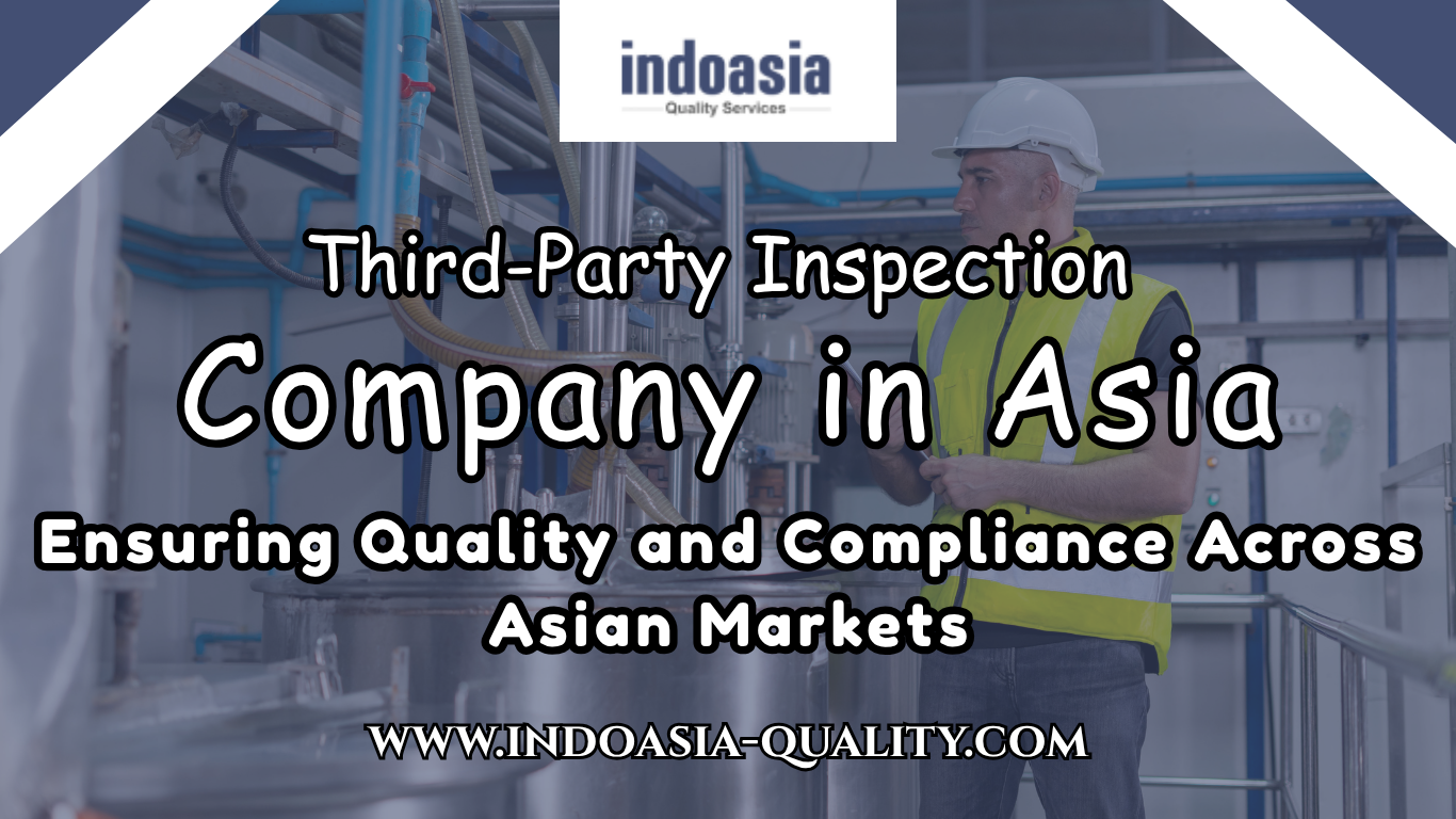 Third-Party Inspection Company in Asia